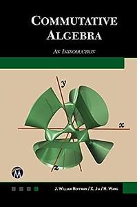 Commutative Algebra An Introduction