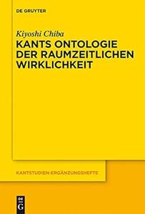Kants Ontologie Der Raumzeitlichen Wirklichkeit