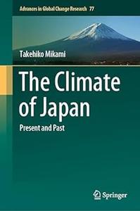 The Climate of Japan Present and Past
