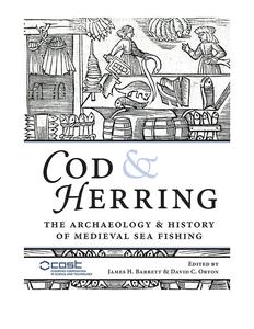 Cod and Herring The Archaeology and History of Medieval Sea Fishing