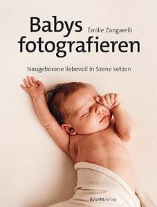 Babys fotografieren Neugeborene liebevoll in Szene setzen
