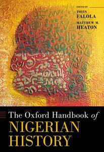 The Oxford Handbook of Nigerian History (Oxford Handbooks)