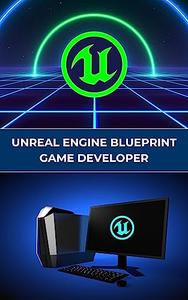 Unreal Engine Blueprint Game Developer