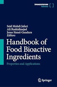 Handbook of Food Bioactive Ingredients Properties and Applications