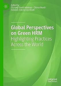 Global Perspectives on Green HRM Highlighting Practices Across the World