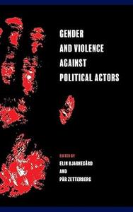 Gender and Violence against Political Actors