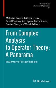 From Complex Analysis to Operator Theory – a Panorama