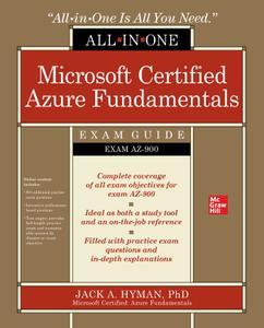 Microsoft Certified Azure Fundamentals All–in–One Exam Guide (Exam AZ–900)