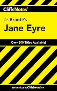 Cliffs Notes On Bronte’s Jane Eyre