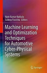 Machine Learning and Optimization Techniques for Automotive Cyber–Physical Systems