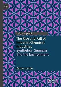 The Rise and Fall of Imperial Chemical Industries