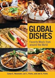 Global Dishes Favorite Meals from around the World