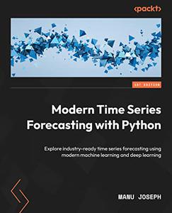Modern Time Series Forecasting with Python Explore industry–ready time series forecasting using modern machine learning (repos