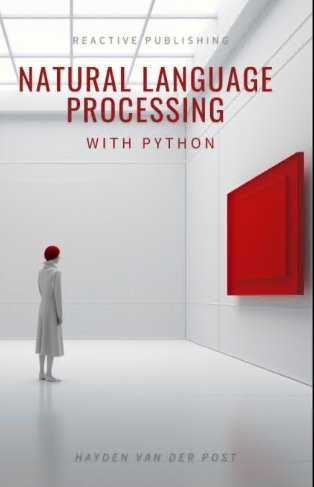 Natural Language Processing with Python: A comprehensive guide to NLP in the age of AI for 2024