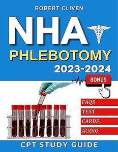 NHA Phlebotomy Exam 2023-2024 Study Guide
