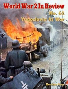 World War 2 In Review No. 62 Yugoslavia At War