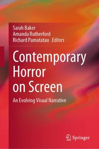 Contemporary Horror on Screen An Evolving Visual Narrative