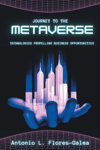 Journey to the Metaverse Technologies Propelling Business Opportunities