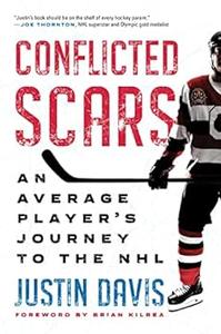 Conflicted Scars An Average Player's Journey to the NHL