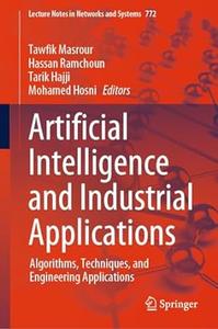 Artificial Intelligence and Industrial Applications Algorithms, Techniques, and Engineering Applications
