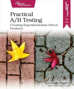 Practical AB Testing Creating Experimentation-Driven Products
