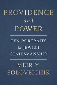 Providence and Power Ten Portraits in Jewish Statesmanship