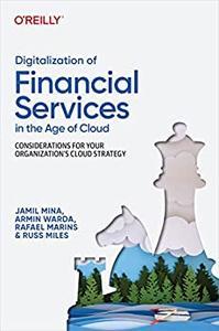Digitalization of Financial Services in the Age of Cloud Considerations for Your Organization's Cloud Strategy