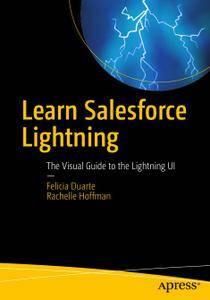 Learn Salesforce Lightning The Visual Guide to the Lightning UI