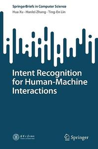 Intent Recognition for Human-Machine Interactions