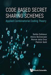 Code Based Secret Sharing Schemes Applied Combinatorial Coding Theory