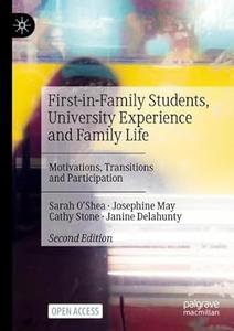 First–in–Family Students, University Experience and Family Life Motivations, Transitions and Participation