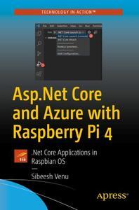 Asp.Net Core and Azure with Raspberry Pi 4 .Net Core Applications in Raspbian OS