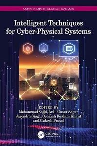 Intelligent Techniques for Cyber–Physical Systems