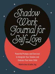 Shadow Work Journal for Self–Love