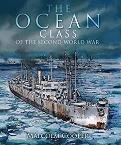 The Ocean Class of Second World War