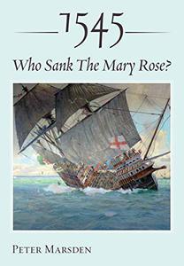 1545 Who Sank the Mary Rose