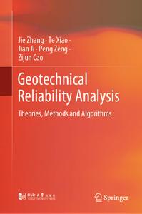Geotechnical Reliability Analysis Theories, Methods and Algorithms