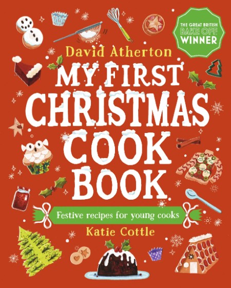 My First Christmas Cook Book by David Atherton B37f19bc74c81eedef8bc41a9d7b86f8