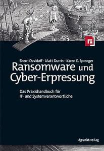 Ransomware und Cyber-Erpressung Das Praxishandbuch für IT- und Systemverantwortliche