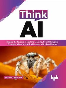 Think AI Explore the flavours of Machine Learning