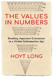 The Values in Numbers Reading Japanese Literature in a Global Information Age