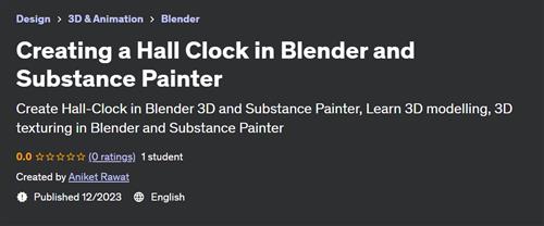 Creating a Hall Clock in Blender and Substance Painter