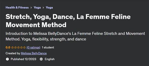 Stretch, Yoga, Dance, La Femme Feline Movement Method