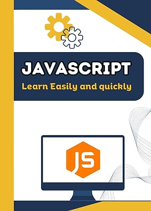 JavaScript learn easily and quickly: Each page contains live coding examples