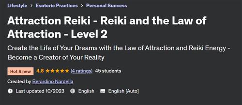 Attraction Reiki – Reiki and the Law of Attraction – Level 2
