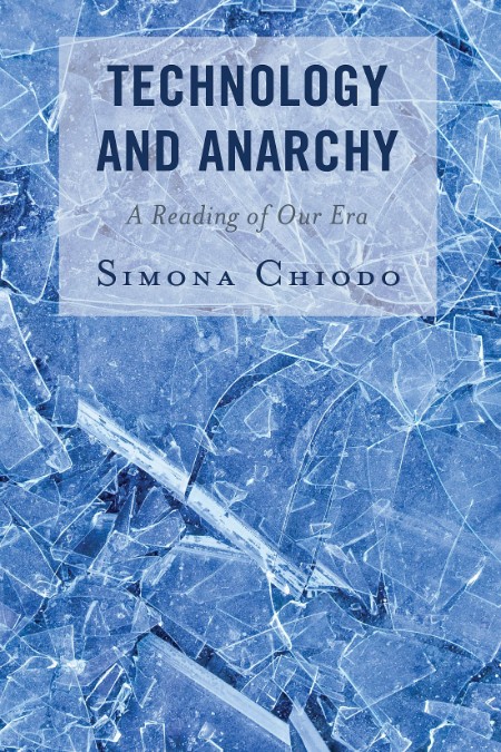 Technology and Anarchy by Simona Chiodo