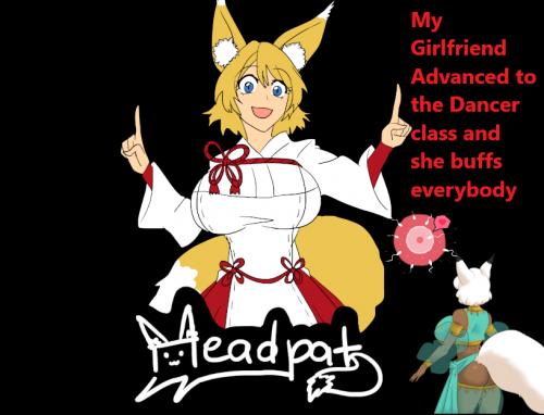 Headpat - My Girlfriend Advanced to the Dancer Class and She Buffs Everybody v2024-05-09 Fix Porn Game