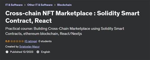 Cross–chain NFT Marketplace – Solidity Smart Contract, React
