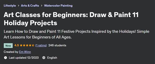 Art Classes for Beginners – Draw & Paint 11 Holiday Projects
