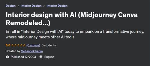 Interior design with AI (Midjourney Canva Remodeled…)